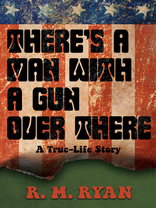 Cover image for There's a Man With a Gun Over There